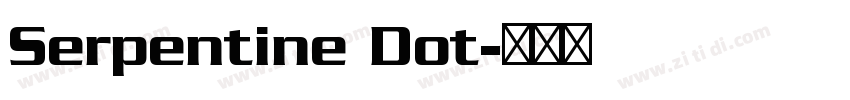 Serpentine Dot字体转换